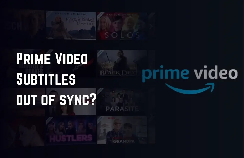 Prime Video Subtitles out of sync
